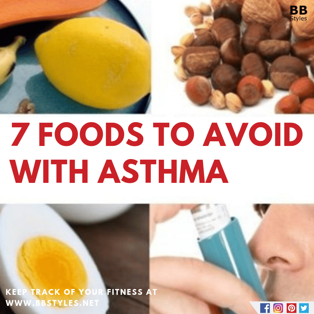 7 Foods should not take if you have Asthma