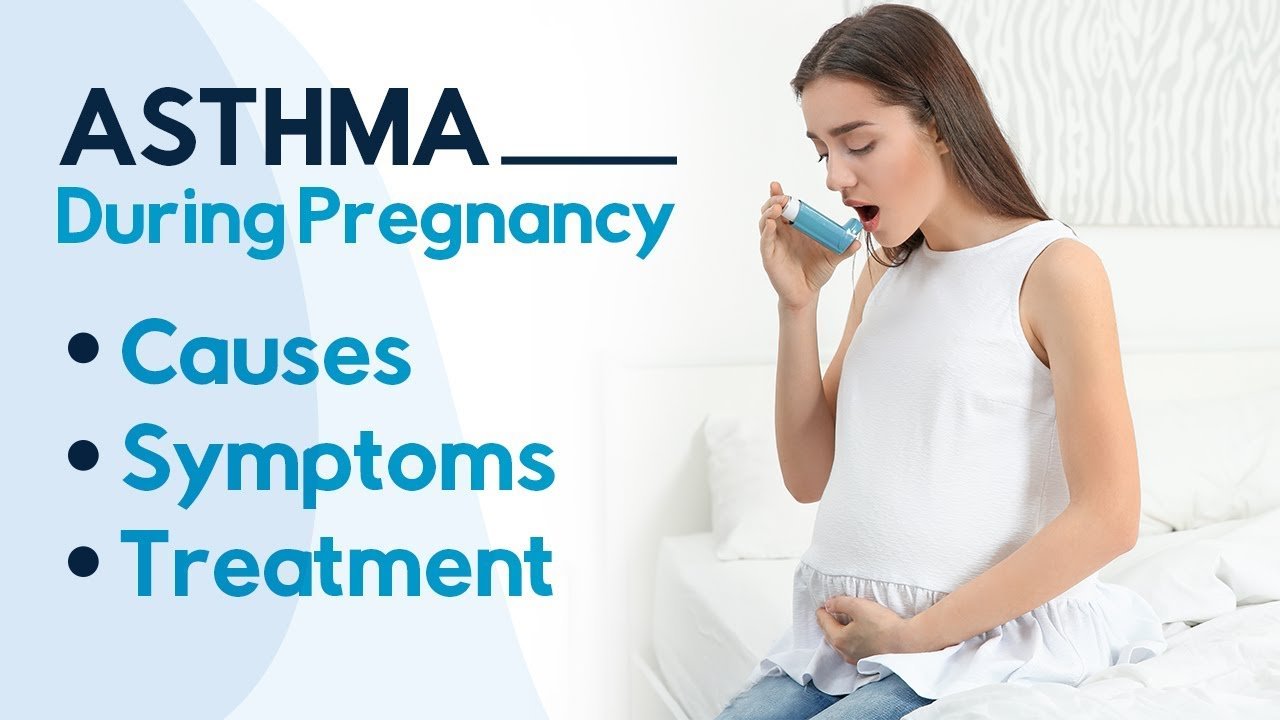 Asthma During Pregnancy Causes Symptoms Treatment 