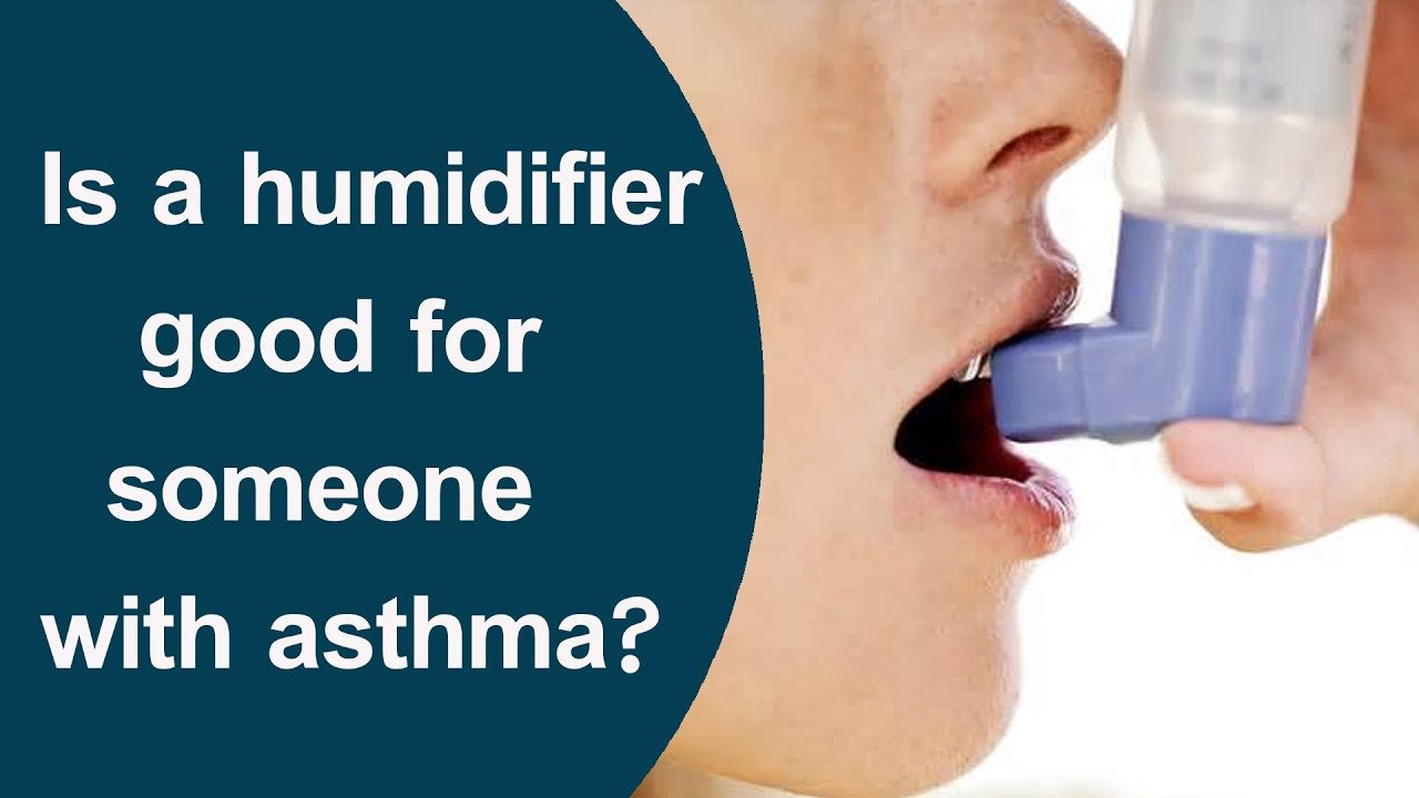 Is a humidifier good for someone with asthma?