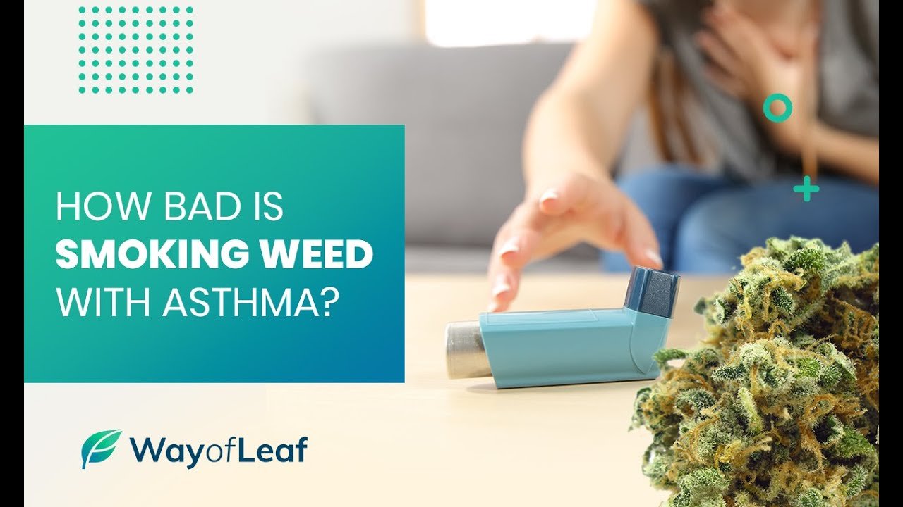 Is Smoking Weed With Asthma a Good Idea?