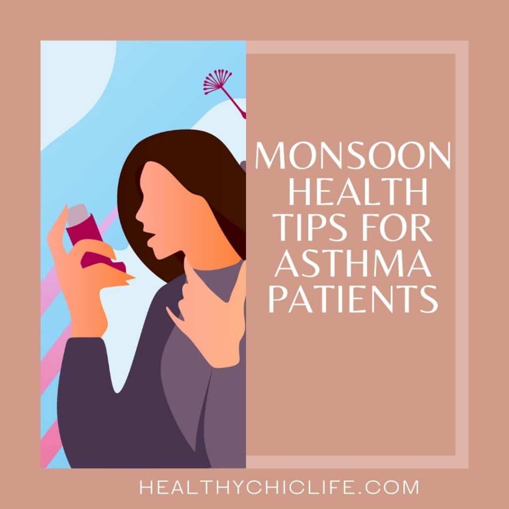 MONSOON HEALTH TIPS FOR ASTHMA PATIENTS