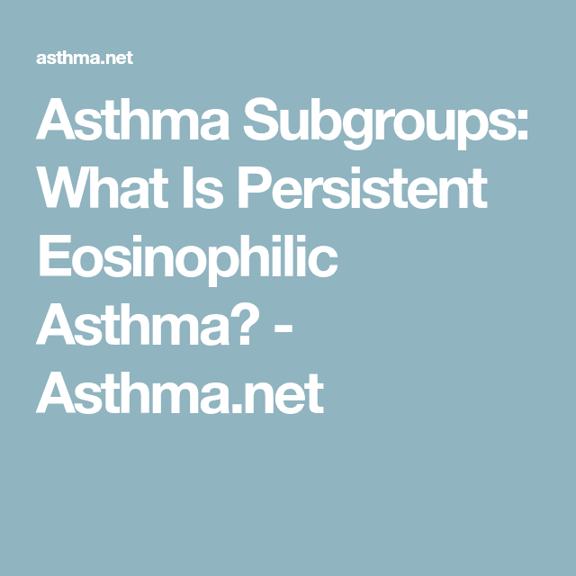 Subgroups: What Is Persistent Eosinophilic