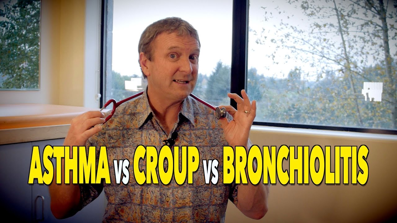 The Difference Between ASTHMA, CROUP, &  BRONCHIOLITIS